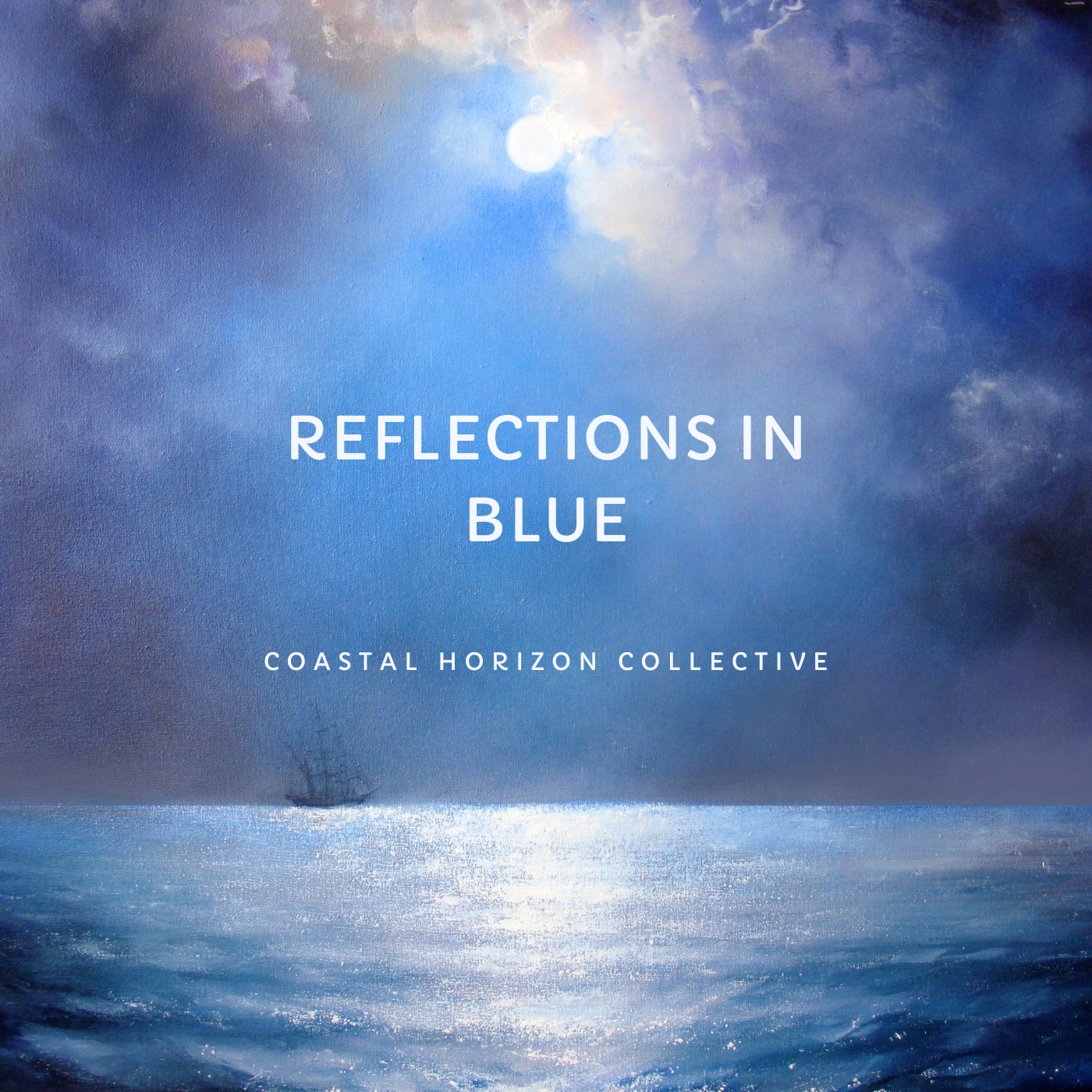 Reflections in Blue by Coastal Horizon Collective — album cover