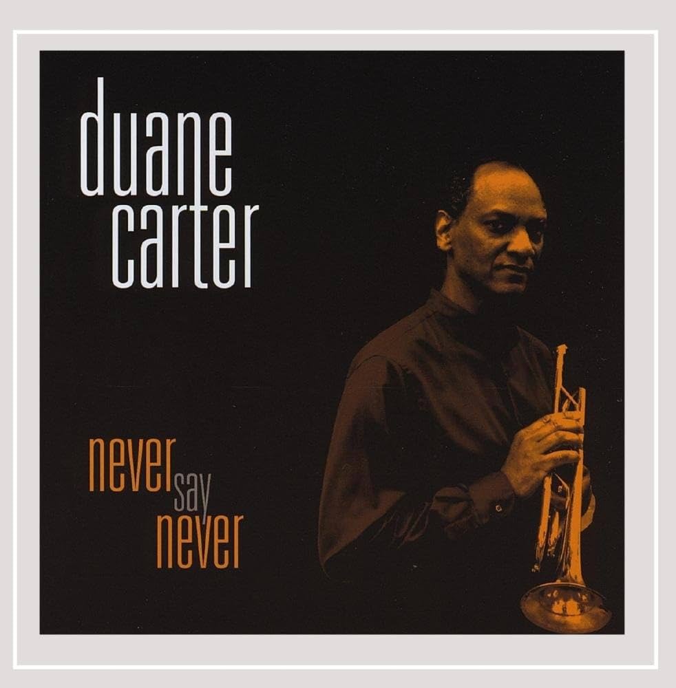 Never Say Never by Duane Carter — album cover